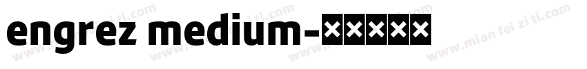 engrez medium字体转换